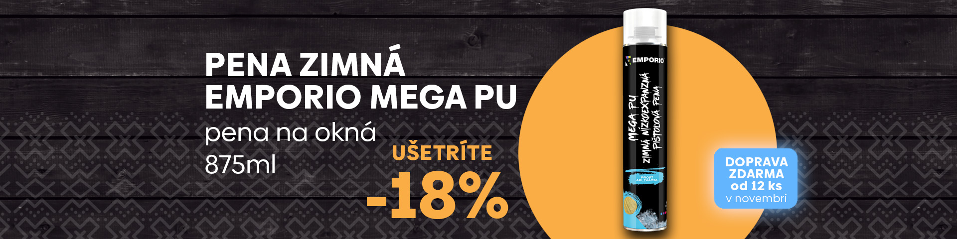 Emporio zimné MEGA PU pena